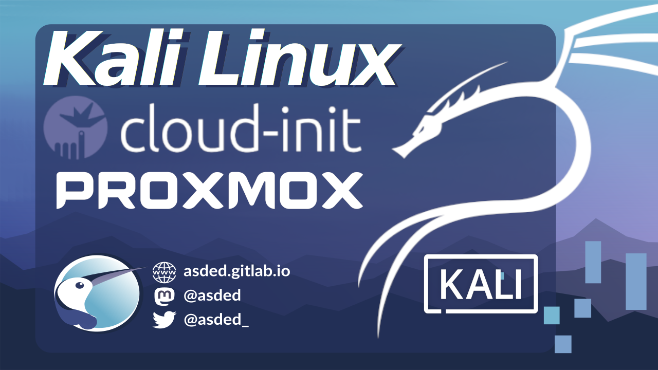 Déploiement de vos templates Kali-linux avec Cloud-init, sous Proxmox VE