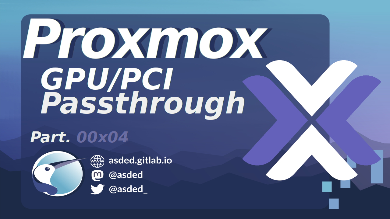 GPU Passthrough sous Proxmox VE Installation et configuration (Part. 00x04)