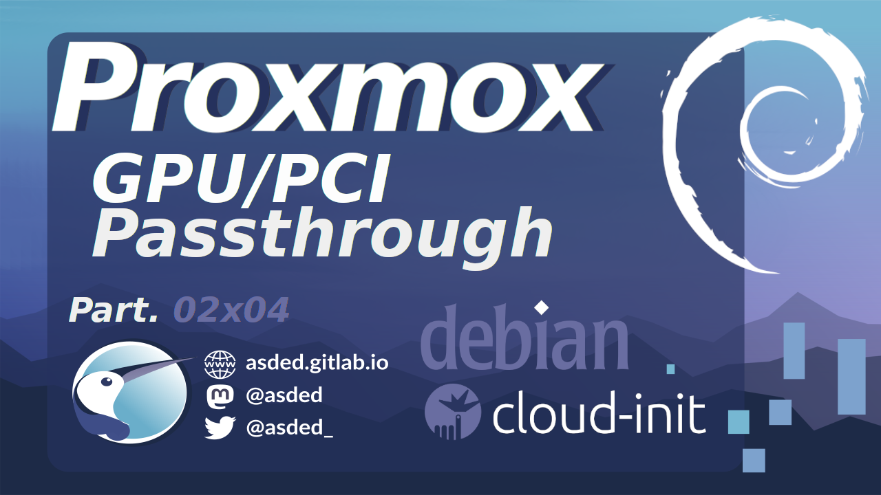 PCI/GPU Passthrough sur Proxmox VE : Debian 12 (Part. 02x04)